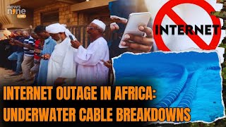 Multiple Underwater Cable Breakdowns Cause Internet Outage Across Africa | News9
