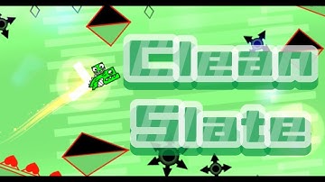 Daily "Clean Slate" | Geometry Dash |by Split72