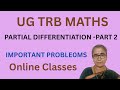 IMPORTANT PROBLEMS -PARTIAL DIFFERENTIATION -UG TRB MATHS ONLINE CLASS #ugtrbmaths #ugtrb2025 #ugtrb