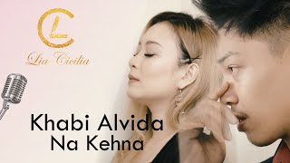 Kabhi alvida na kehna cover by Lia Cicilia ft Ferdy Nurisa