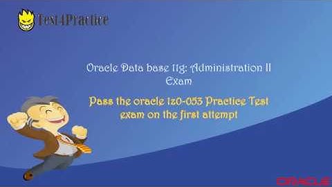 Pass the oracle 1z0-053 Practice Test exam on the first attempt