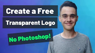 Create a Logo With a Transparent Background Free (No Photoshop)