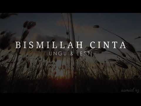 UNGU \u0026 LESTI - BISMILLAH CINTA || LIRIK