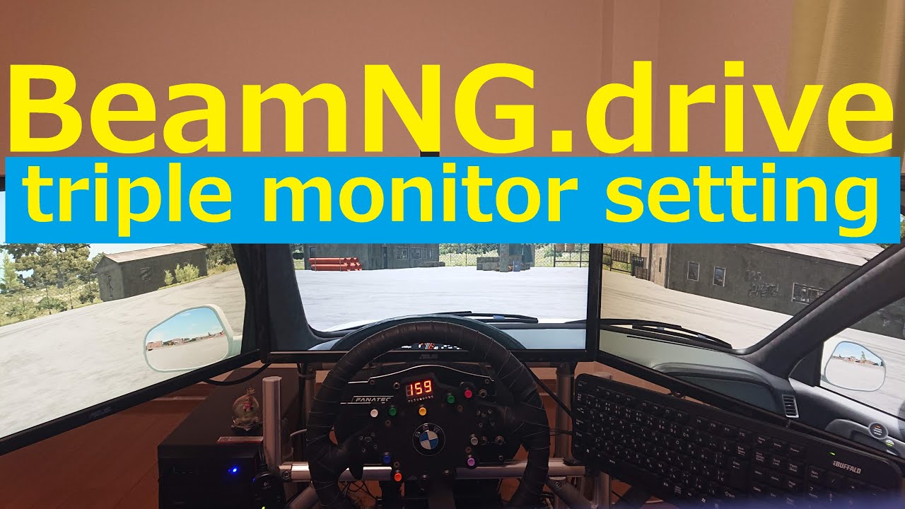 BeamNG.drive triple monitor setting 3画面設定の説明 - YouTube