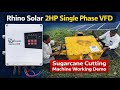 Rhino Solar 2HP Single Phase VFD | Sugarcane Cutting Machine Working Demo |#solarvfd,#vfd , #solar .