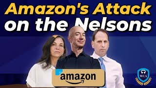 Amazon’s Campaign To Crush The Nelson Family: The Ugly Truth Behind Corporate Power And Greed