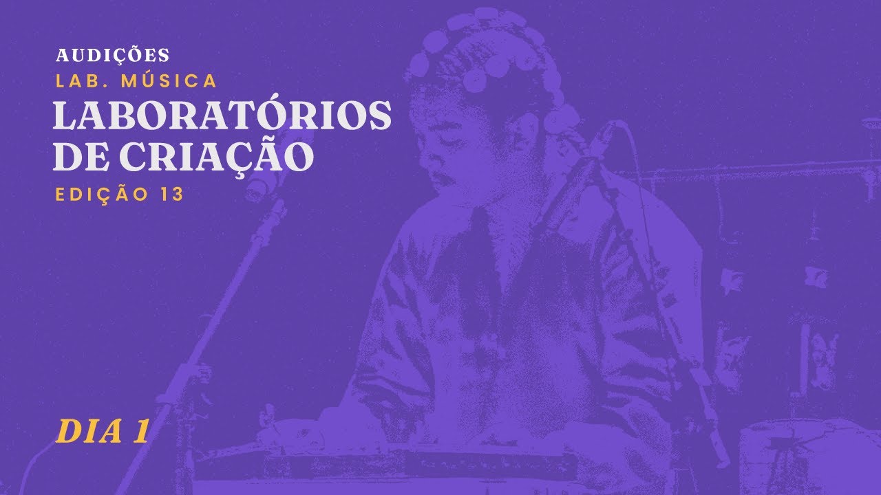 Lab. Música: Audições 2025 | Dia 01