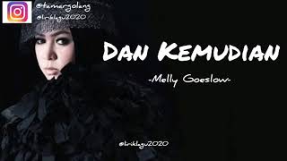 Dan Kemudian - Melly Goeslaw | Lyric Video