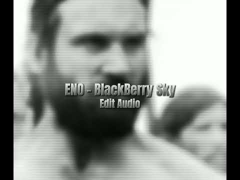 ENO - BlackBerry Sky Edit Audio