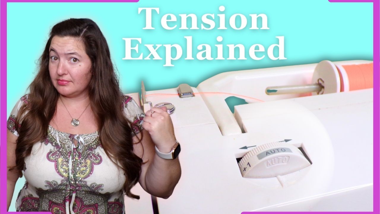 Sewing Machine Tension Explained (Beginner's Guide)