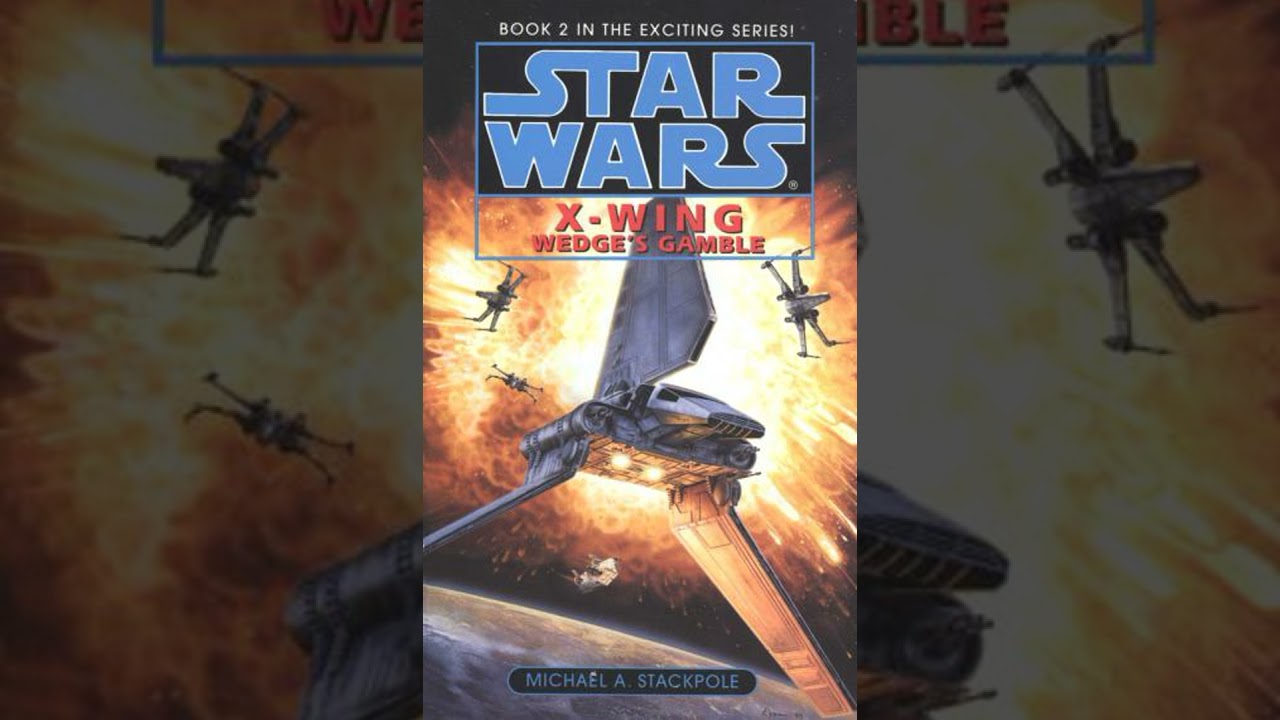Star Wars: X-Wing: Wedge's Gamble: Book 2 - Michael A. Stackpole
