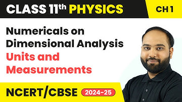 Numericals on Dimensional Analysis - Units and Measurements | Class 11 Physics Ch 1 | CBSE 2025-26