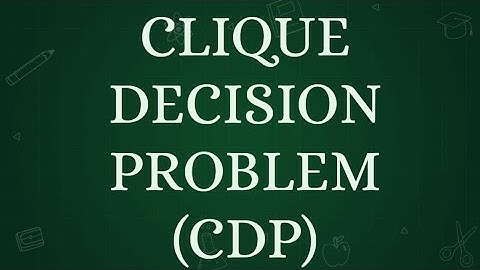 CLIQUE DECISION PROBLEM | CDP | NP COMPLETE | NP HARD | DAA