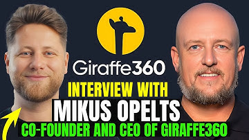 Interview with Mikus Opelts Co-Founder and CEO of Giraffe360
