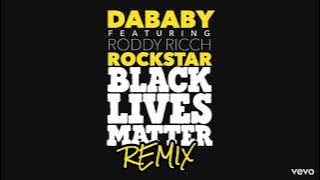 Dababy FT Roddy Rich Rockstar BLM REMIX