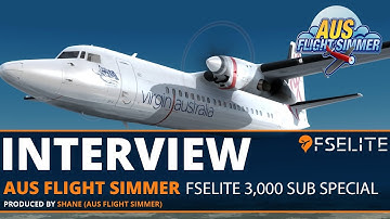 Aus Flight Simmer: The FSElite Interview 3,000 Subscriber Special