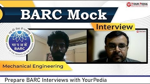 BARC Full Mock Interview | ME | BARC Mechanical Interview preparation & guidance | YourPedia