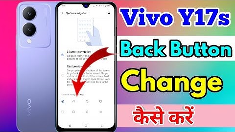 vivo y17s back button settings, vivo y17s change navigation buttons