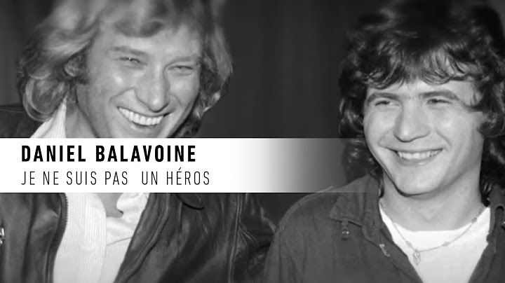 Daniel Balavoine "Je ne suis pas un héros" - La vie secrète des chansons - André Manoukian
