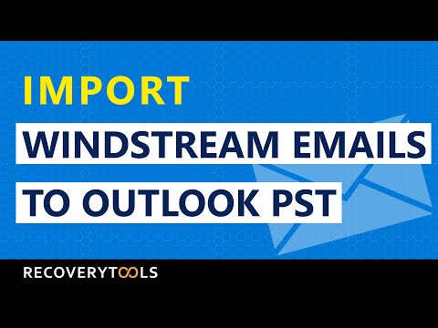 How to Import Windstream Emails to Outlook PST? || Windstream to MS Outlook