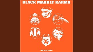 Video thumbnail of "Black Market Karma - Looner"