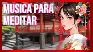 La mejor musica para meditar con estilo Japones.