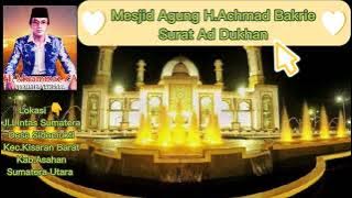 Surat Ad Dukhan Lantunan Qoriinternasional KhMuammarZA #suaramerdu#full#bakrie  @Adedyah