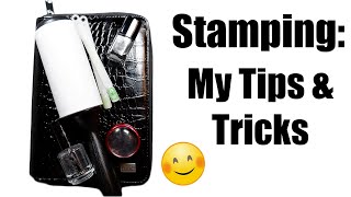MY Nail Stamping Tips & Tricks | 2021