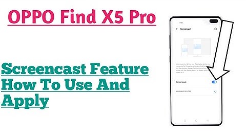 OPPO Find X5 Pro || How To Enable Screencast Or Miracast Feature And Use