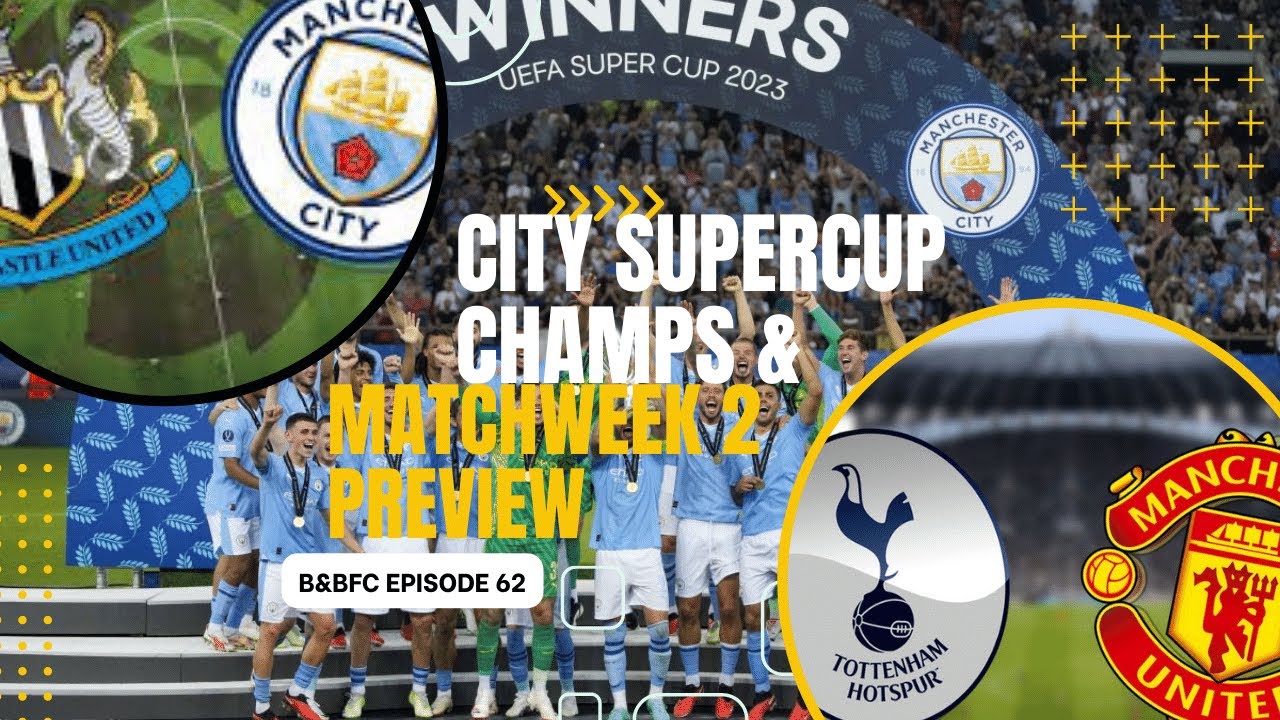 Kicking Off: EPL Matchweek 2, Euro Supercup Thrills, and Transfer ...