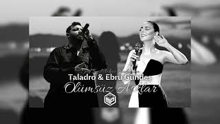 Taladro & Ebru Gündeş - Ölümsüz Aşklar (Mix)