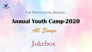 TPM Annual Youth Camp Songs 2020  | Jukebox | The Pentecostal Mission | Sower of faith