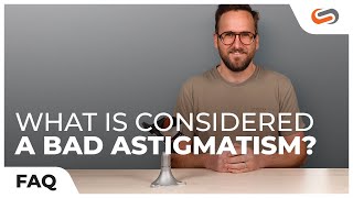 What is Considered a Bad Astigmatism? | SportRx