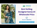 Designer sarees manufacturers for b2b business and resell designer sarees from home