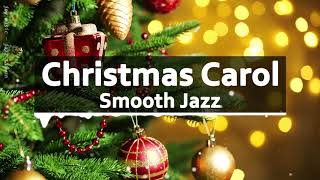 🎄⛄ Christmas JAZZ songs instrumental playlist / Carol Jazz Collection 🎄圣诞音乐 - 轻松的圣诞节爵士乐