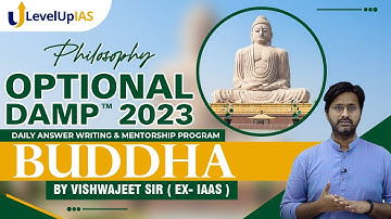 Buddha | Philosophy Optional Answer Writing 2023  | By Vishwajeet Sir (Ex-IAAS) | Level Up IAS