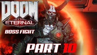 DOOM ETERNAL Gameplay Walkthrough Part 10 BOSS FIGHT [1080P 60FPS PC ULTRA] - No Commentary