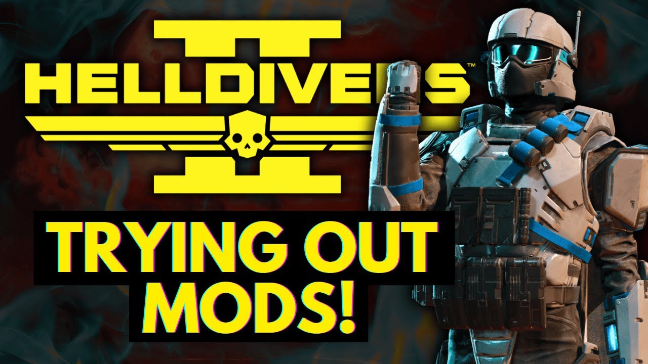 Helldivers 2 Trying Out Mods!