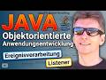 JAVA Anwendungsentwicklung 3.2 (Ereignisverarbeitung, Listener)