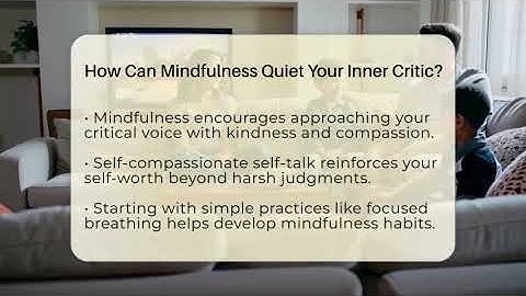 How Can Mindfulness Quiet Your Inner Critic? - The Personal Growth Path