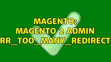 Magento: Magento 2 Admin ERR_TOO_MANY_REDIRECTS