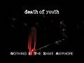 Death of Youth - "Nothing Is the Same Anymore" Engineer Records - Official Music Video