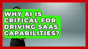 Why AI Is Critical For Driving SaaS Capabilities? - The SaaS Pros Breakdown