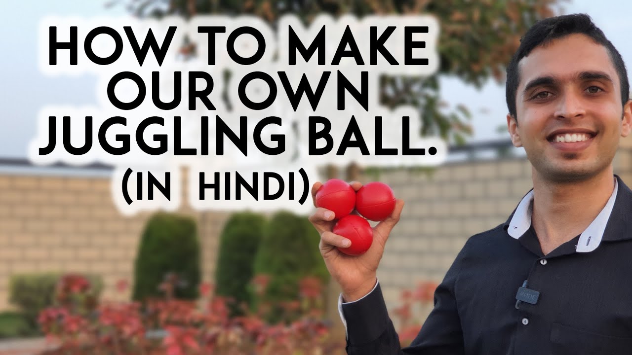 How to Make your Own Juggling ball in Hindi Learn to Juggle Series