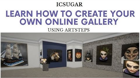 How to create your own Artsteps Gallery