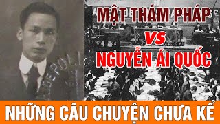 Mật thám Pháp và Nguyễn Ái Quốc | Gs Hoàng chí bảo kể chuyện bác hồ