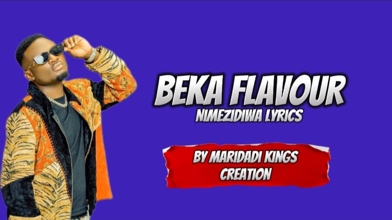 Beka Flavour - Nimezidiwa (Lyric Video)
