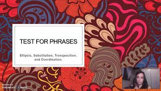 Test for Phrases ( Transposition,Ellipsis,Substitution and Coordination).