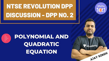 Polynomial & Quadratic Equation DPP No. 2 | NTSE REVOLUTION DPP |DISCUSSION | Maths 101 | Ajay Singh