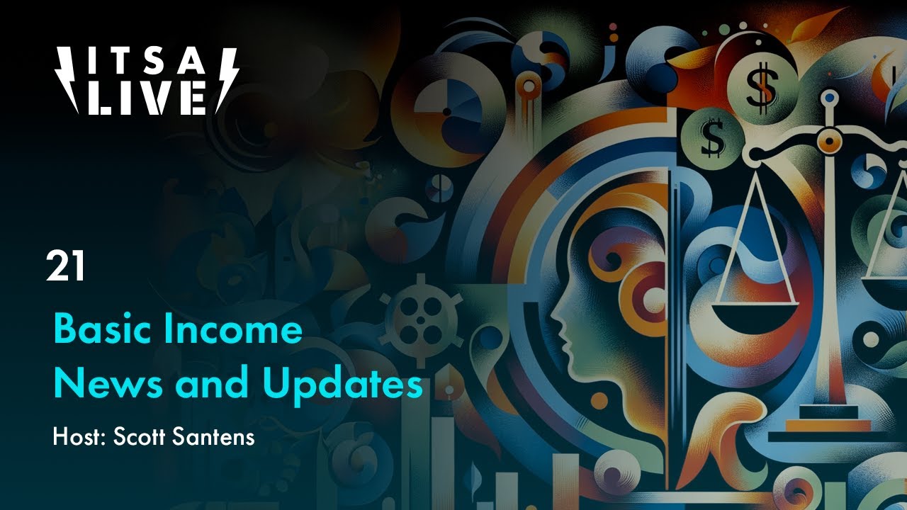 ITSA Live! Ep. 21 – Basic Income News and Updates - YouTube